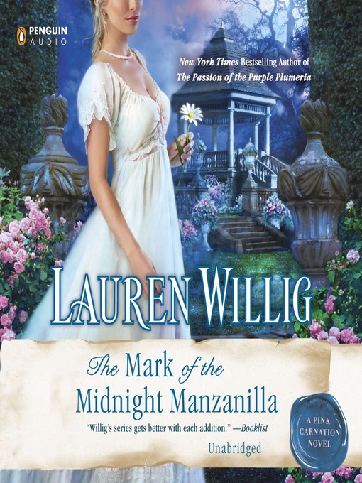 Title details for The Mark of the Midnight Manzanilla by Lauren Willig - Available